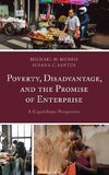 Poverty, Disadvantage, and the Promise of Enterprise