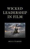 Wicked Leadership in Film