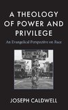 A Theology of Power and Privilege