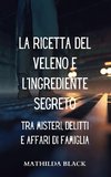 La Ricetta del Veleno e l'ingrediente Segreto