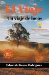 El Viaje. Un viaje de Locos