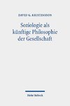 Soziologie als künftige Philosophie der Gesellschaft