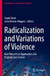 Radicalization and Variations of Violence