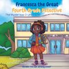 Francesca the Great - Fourth Grade Detective