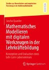 Mathematisches Modellieren mit digitalen Werkzeugen in der Lehrkräftebildung