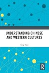 Understanding Chinese and Western Cultures