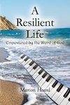 A Resilient Life