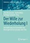 Der Wille zur Wiederholung I