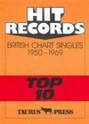 Hit Records. British Chart Singles 1950-1969 'Top 10'