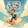 Charlie's Big Writing Adventure