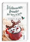 Weihnachtsfreude für Herz und Seele