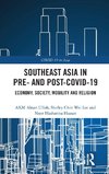 Southeast Asia in Pre- and Post-COVID-19