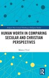 Human Worth in Comparing Secular and Christian Perspectives