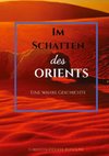 IM SCHATTEN DES ORIENTS