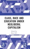 Class, Race and Education under Neoliberal Capitalism