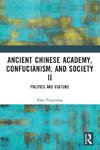 Ancient Chinese Academy, Confucianism, and Society II