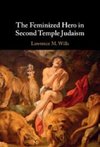 The Feminized Hero in Second Temple Judaism