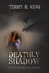 DEATHLY SHADOW