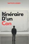 Itinéraire d'un con