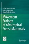 Movement Ecology of Afrotropical Forest Mammals