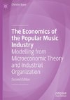 The Economics of the Popular Music Industry