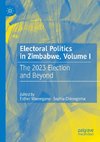 Electoral Politics in Zimbabwe, Volume I