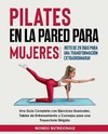 Pilates en la Pared para Mujeres