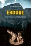 Endure: Körper, Geist und die erstaunlich dehnbaren Grenzen der menschlichen Leistungsfähigkeit