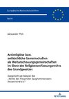 Antireligiöse bzw. antikirchliche Gemeinschaften als Weltanschauungsgemeinschaften im Sinne des Religionsverfassungsrechts des Grundgesetzes