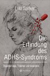 Die Erfindung des ADHS-Syndroms