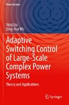 Adaptive Switching Control of Large-Scale Complex Power Systems