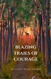 Blazing Trails of Courage