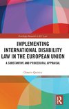 Implementing International Disability Law in the European Union