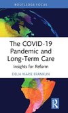 The COVID-19 Pandemic and Long-Term Care