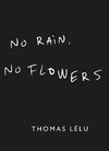 No Rain, No Flowers