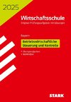 STARK Original-Prüfungen Wirtschaftsschule 2025 - Betriebswirtschaftliche Steuerung und Kontrolle - Bayern