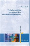 Verhaltenssüchte personzentriert verstehen und behandeln