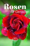 Rosen für Genießer