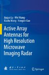 Active Array Antennas for High Resolution Microwave Imaging Radar