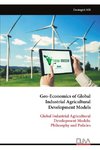 Geo-Economics of Global Industrial Agricultural Development Models