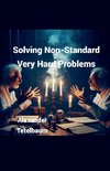 Solving Non-Standard Very Hard Problems