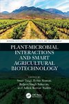 Plant-Microbial Interactions and Smart Agricultural Biotechnology