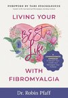 Living Your BEST Life with Fibromyalgia