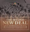 The Second New Deal | Great Depression for Kids | America in the 1930's Grade 7 | Children's American History