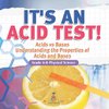 It's an Acid Test! Acids vs Bases | Understanding the Properties of Acids and Bases | Grade 6-8 Physical Science