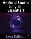 Android Studio Jellyfish Essentials - Java Edition