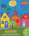 Maisons - Livre de coloriage