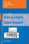 Yeast as a Tool in Cancer Research