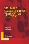 SAT-Based Scalable Formal Verification Solutions