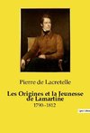 Les Origines et la Jeunesse de Lamartine